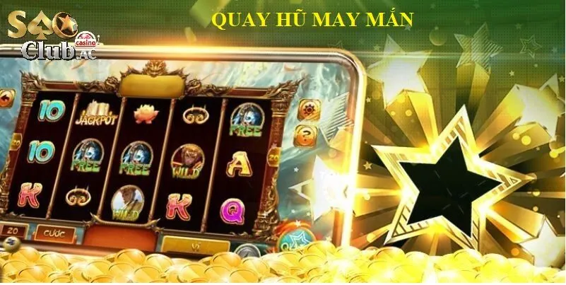 Lý Do Khiến Quay Hũ May Mắn Trở Thành Hiện Tượng Tại Saoclub